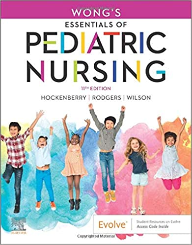 Test Bank for Wongs Essentials of Pediatric Nursing, Marilyn J. Hockenberry, Cheryl C Rodgers & David Wilson, 11th Edition