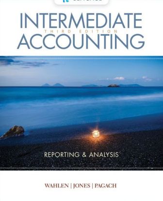 Test Bank for Intermediate Accounting: Reporting and Analysis, 3rd Edition, James M. Wahlen