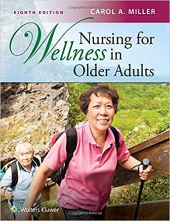 Test Bank for Nursing for Wellness in Older Adults, 8th Edition, Carol A. Miller