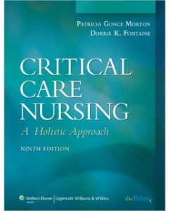 critical care nursing a holistic approach patricia gonce morton 9th tb