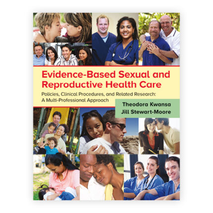 Testbank for Evidence-Based Sexual and Reproductive Health Care First Edition Theodora D Kwansa