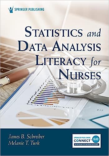 Testbank for Statistics and Data Analysis Literacy for Nurses Schreiber, James