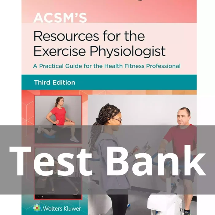 ACSMs Resources for the Exercise Physiologist Third Edition Test Bank