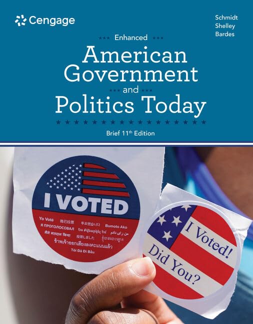 American Government and Politics Today Enhanced Brief 11th Edition Steffen W. Schmidt Test Bank