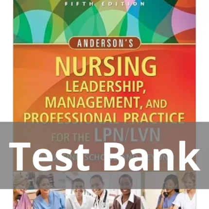 Andersons Nursing Leadership 5th Ed Test Bank