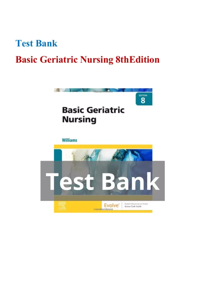 Basic Geriatric Nursing 8th Edition by Patricia A. Williams Test Bank