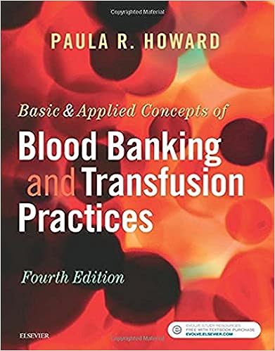 Basic and Applied Concepts of Blood Banking and Transfusion Practices