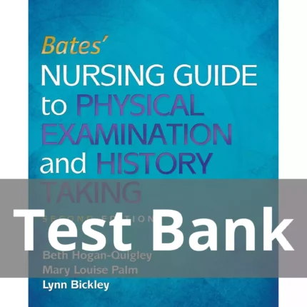 Bates Nursing Guide to Physical Examination 2nd Edition Test Bank