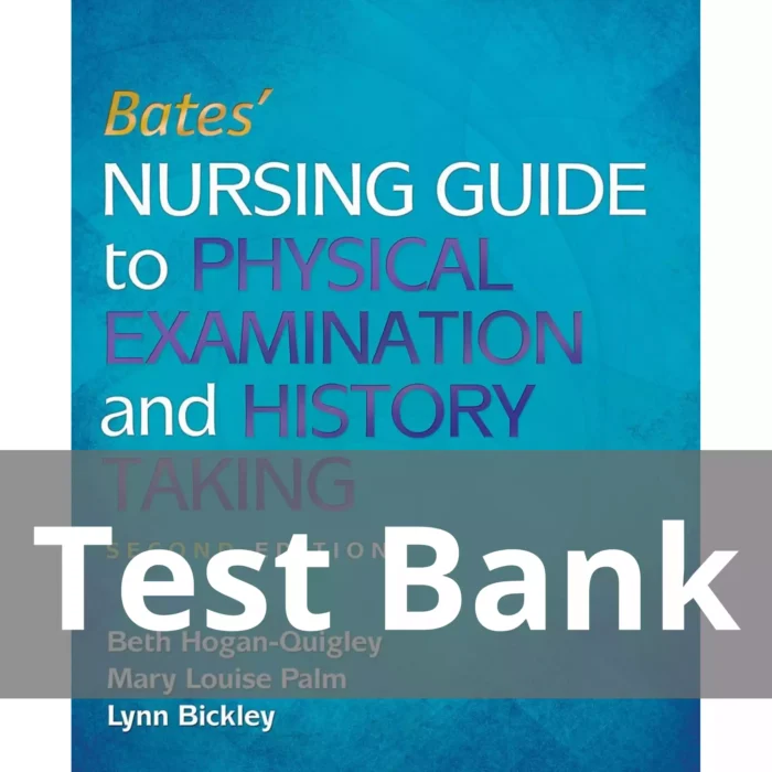 Bates Nursing Guide to Physical Examination 2nd Edition Test Bank