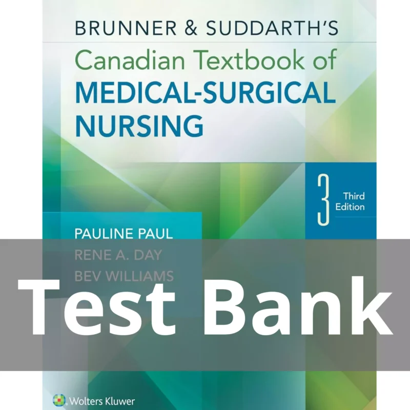 Brunner Suddarths Canadian Textbook of Medical Surgical Nursing 3rd Edition Test Bank