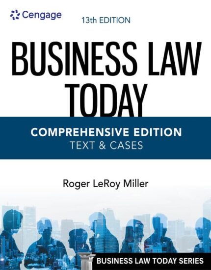 Business Law Today Comprehensive 13th Edition Roger LeRoy Miller Test Bank