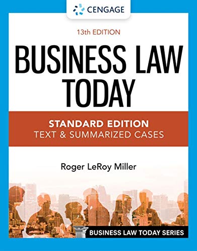 Business Law Today Standard Edition Text Summarized Cases 13th Edition Roger LeRoy Miller
