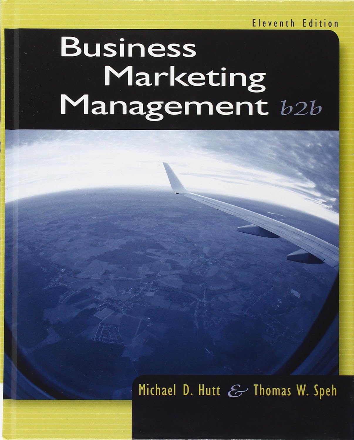 Business Marketing Management B2B 13th Edition Michael D. Hutt Business Marketing Management B2B 13th Edition Michael D. Hutt