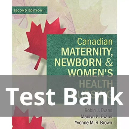 Canadian Maternity Newborn Womens Health Nursing 2Test Bank