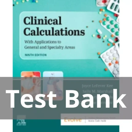 Clinical Calculations 9th Edition by Joyce LeFever Kee ch7 17 Test Bank
