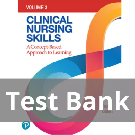 Clinical Nursing Skills A Concept Based Approach 4th Edition Test Bank