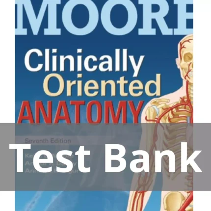 Clinically Oriented Anatomy Seventh Edition Keith L. Moore Test Bank