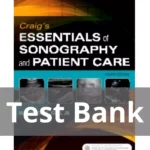 Craigs Essentials of Sonography and Patient Care 4th Edition by M. Robert deJong Test Bank