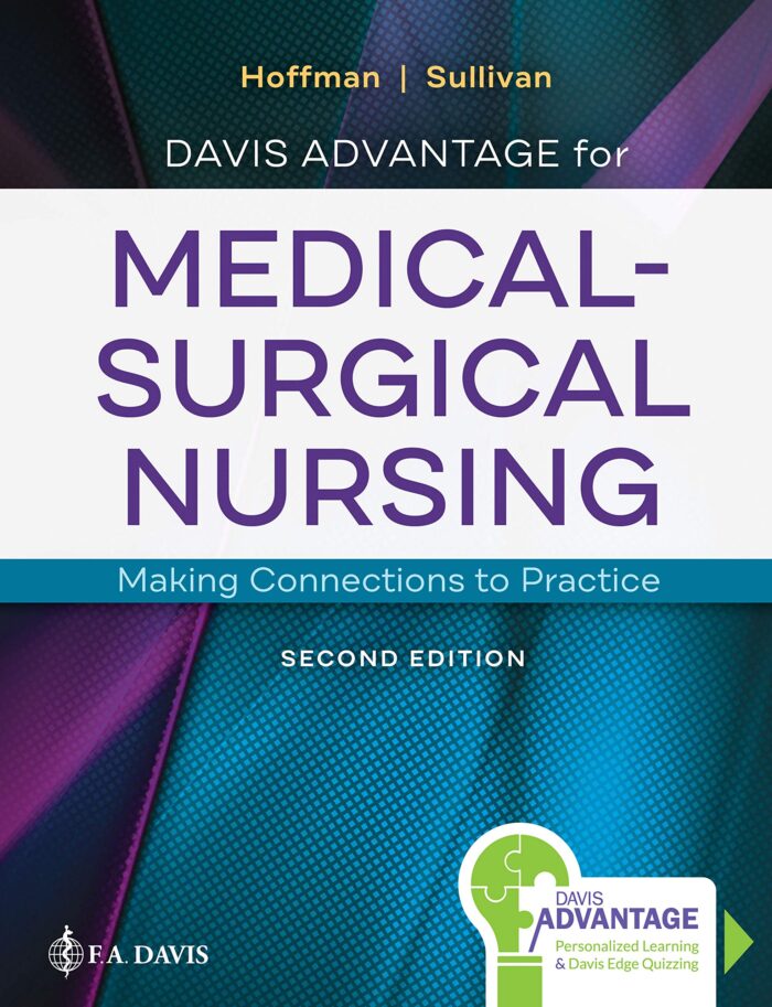 Davis Advantage for Medical Surgical Nursing Making Connections to Practice 2nd Edition Test Bank
