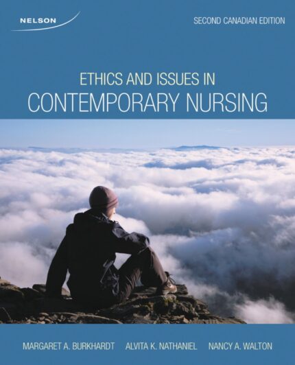 Ethics Issues Contemporary Nursing 2nd Canadian Edition By Burkhardt Test Bank