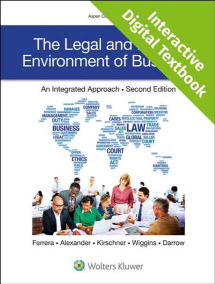 Testbank for The Legal and Ethical Environment of Business: An Integrated Approach, Second Edition Gerald R. Ferrera, Mystica M. Alexander ISBN: 9781543800937
