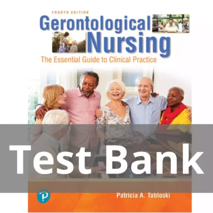 Gerontological Nursing 4th Edition Patricia A. Tabloski Test Bank