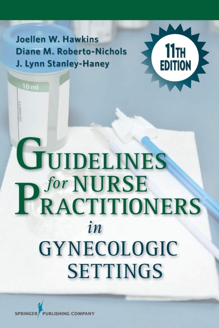 Guidelines for Nurse Practitioners in Gynecologic Settings 11th Ed. Test Bank