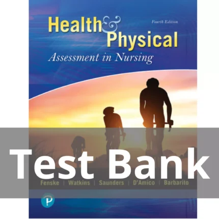 Health Physical Assessment in Nursing 4th Edition Cynthia Fenske Test Bank