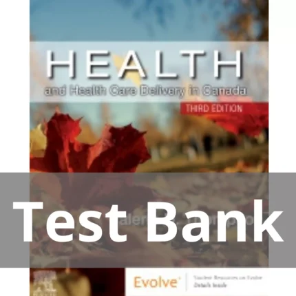Health and Health Care Delivery in Canada 3rd Edition by Valerie D. Thompson Test Bank