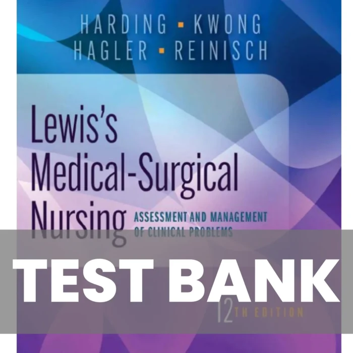 Lewiss Medical Surgical Nursing Clinical Problem 12th Edition Harding Test Bank