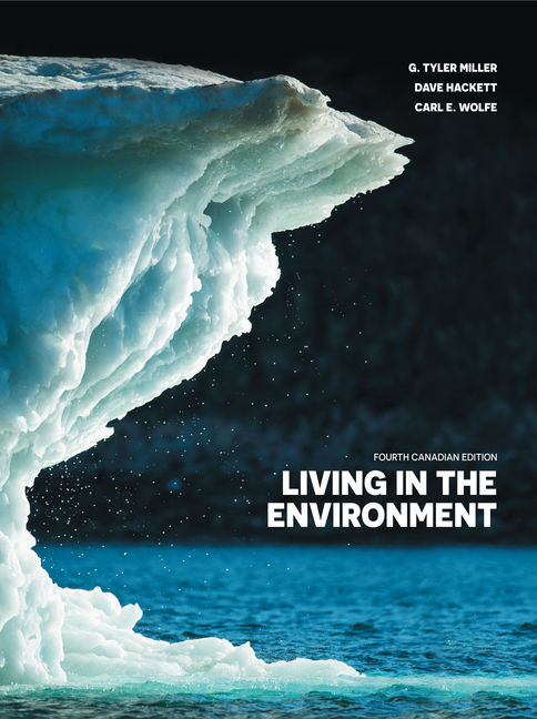 Living in the Environment 4th Canadian Edition by G Miller Test Bank 1