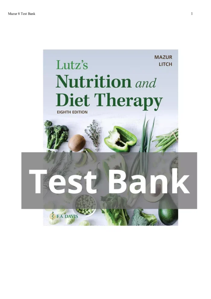 Lutz’s Nutrition and Diet Therapy 8th Edition by Erin E. Mazur Test Bank