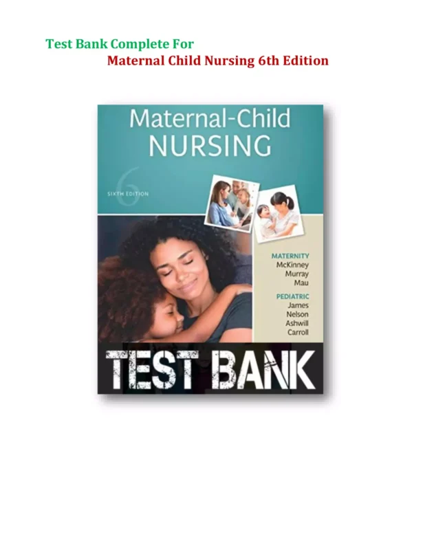 Maternal Child Nursing 6th Edition By Emily Slone McKinney Test Bank 1 2