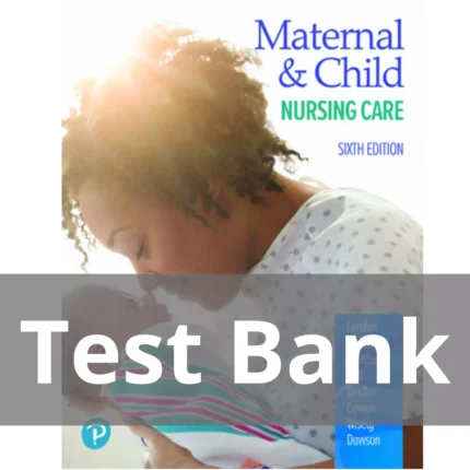 Maternal Child Nursing Care 6th Edition Marcia London Test Bank