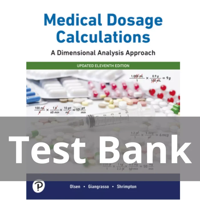 Medical Dosage Calculations A Dimensional Analysis Approach Updated Edition 11th Edition June L. Olsen Test Bank