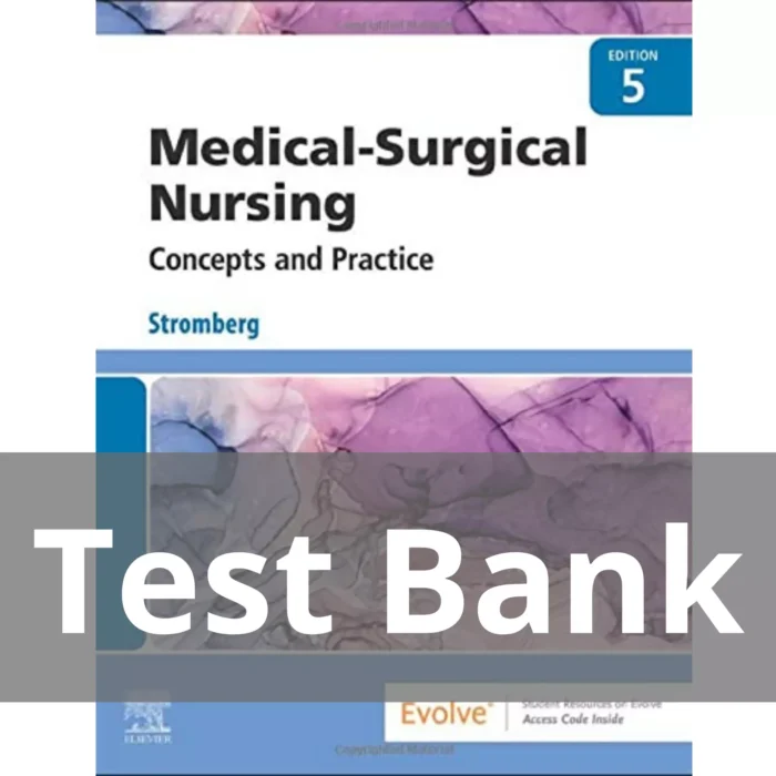 Medical Surgical Nursing Concepts Practice 5th Edition by Stromberg Test Bank