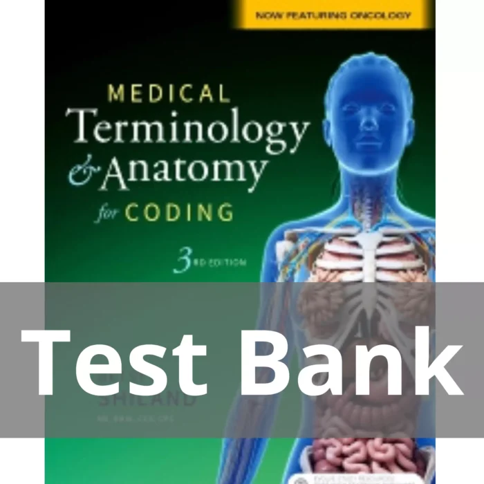 Medical Terminology Anatomy for Coding 3rd Edition by Betsy J. Shiland Test Bank