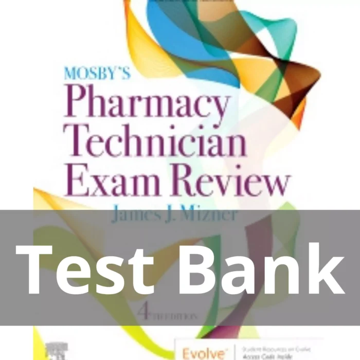 Mosby’s Pharmacy Technician Exam Review 4th Edition by James Mizner Test Bank