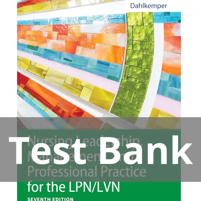 Nursing Leadership Management and Professional Practice 7th Edition Test Bank