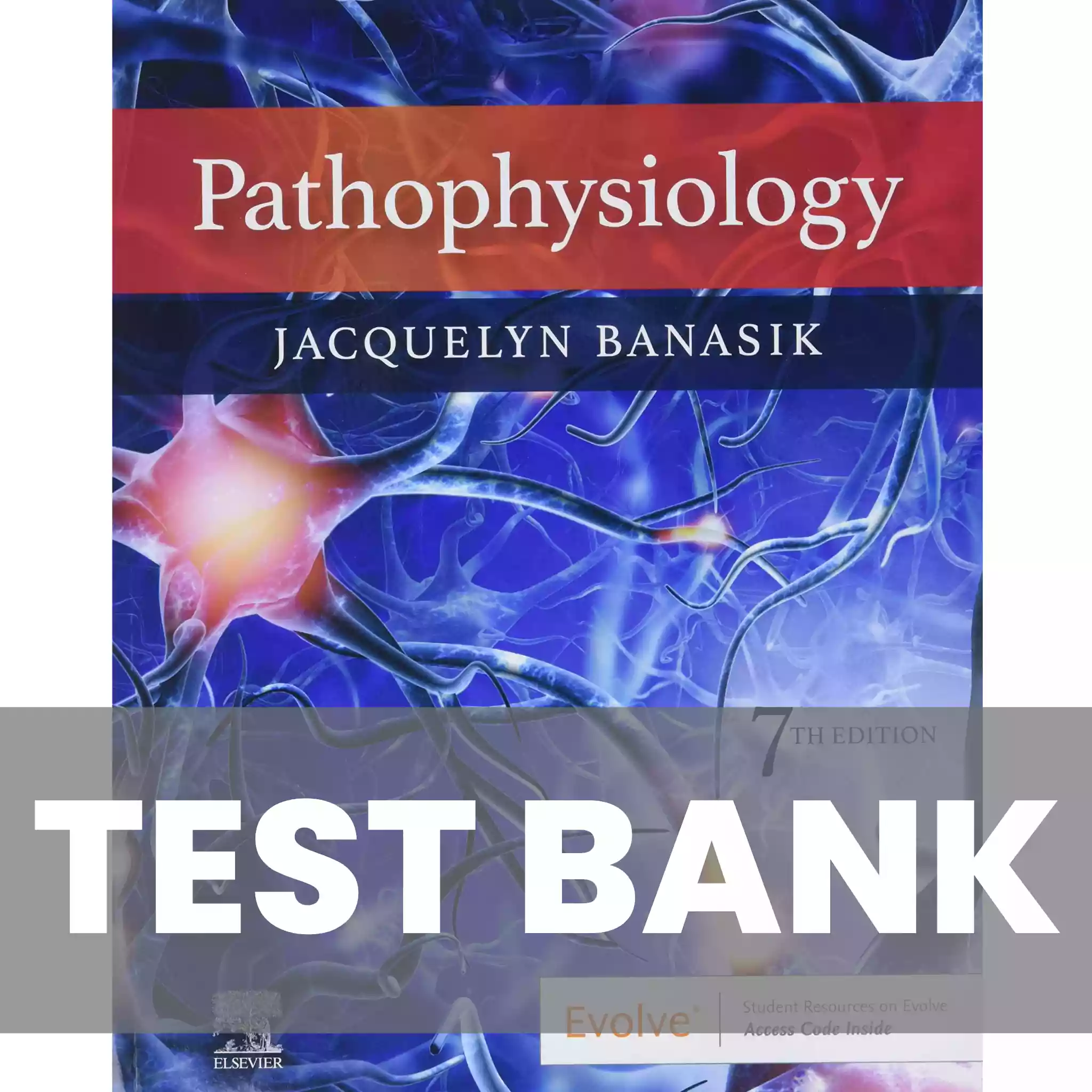 Pathophysiology 7th Edition Jacquelyn L. Banasik Test Bank Pathophysiology 7th Edition Jacquelyn L. Banasik Test Bank