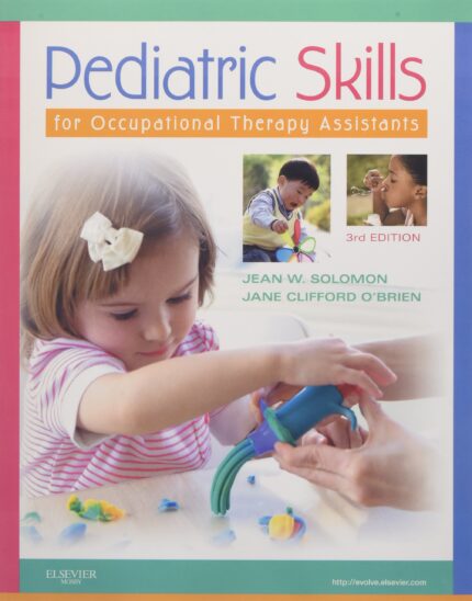 Pediatric Skills Occupational Therapy 3rd Edition by Solomon OBrien Test Bank