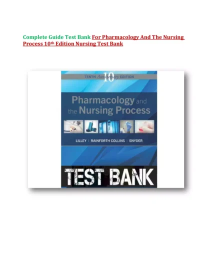 Pharmacology And The Nursing Process 10th Nursing Test Bank Prep Lilley 1 3