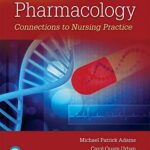 Pharmacology Connections To Nursing Practice 4th Edition Adams Test Bank