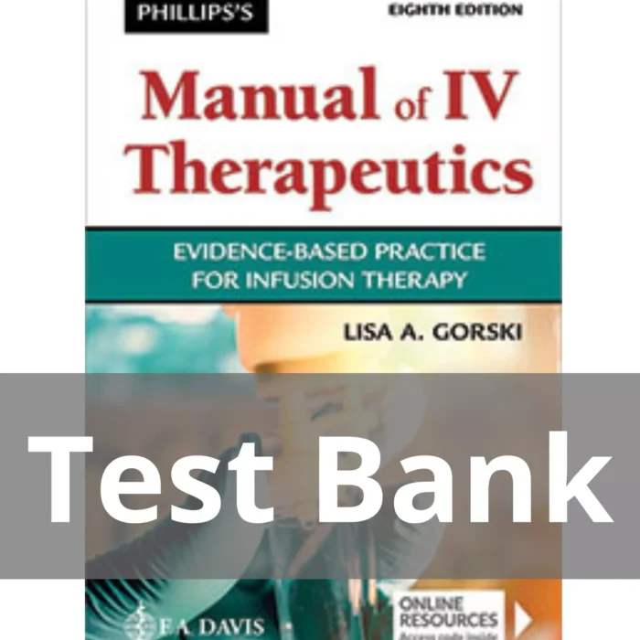 Phillips’s Manual Of I.v. Therapeutics Evidence-based Practice For Infusion Therapy 8th Edition Test Bank
