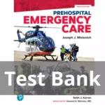 Prehospital Emergency Care 12th edition Joseph J. Mistovich Test Bank 1