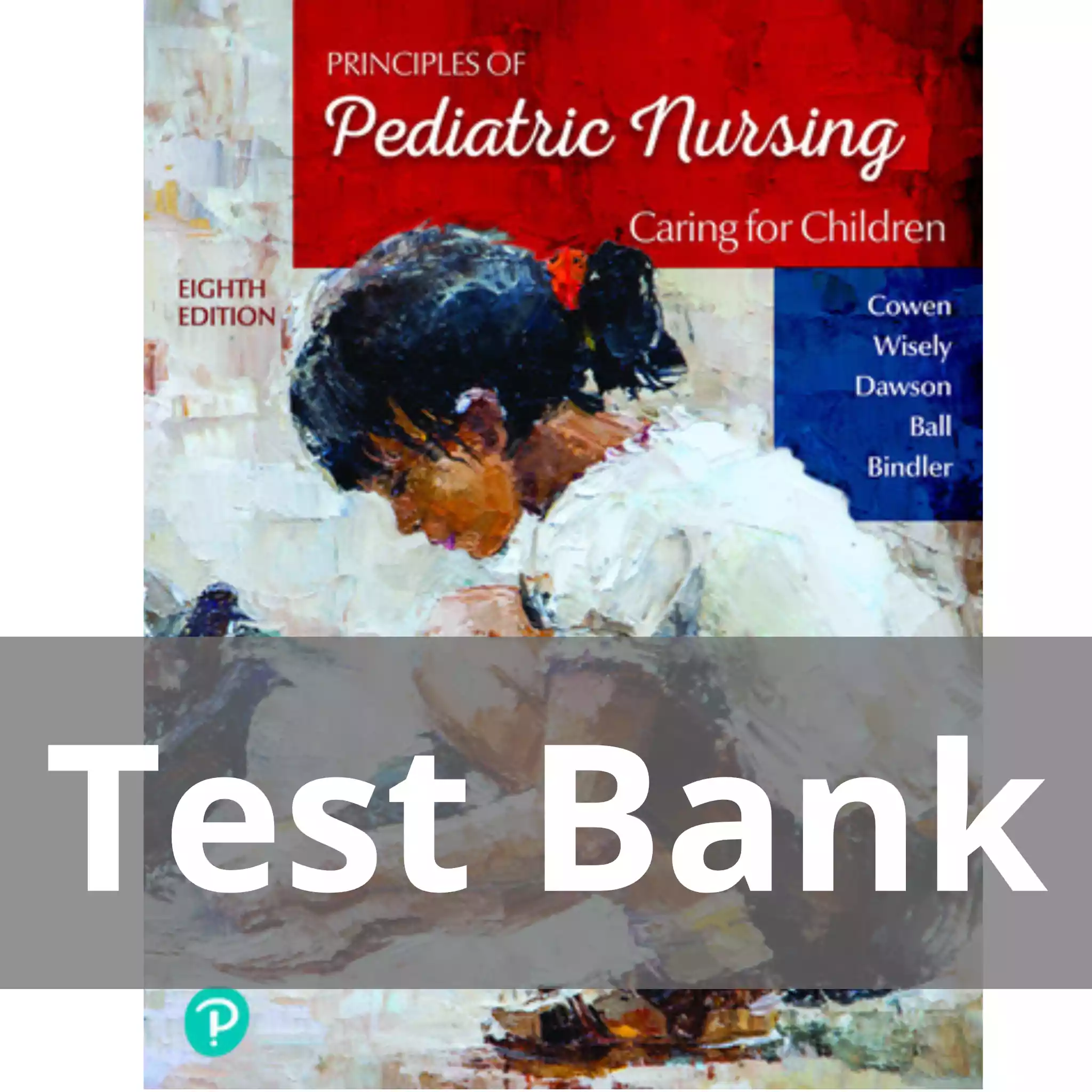 Principles-of-Pediatric-Nursing-Caring-for-Children-8th-Edition-Kay-Cowen-Test-Bank.webp Principles of Pediatric Nursing Caring for Children 8th Edition Kay Cowen Test Bank
