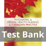 Psychiatric Mental Health Nursing for Canadian Practice Fourth Edition Test Bank