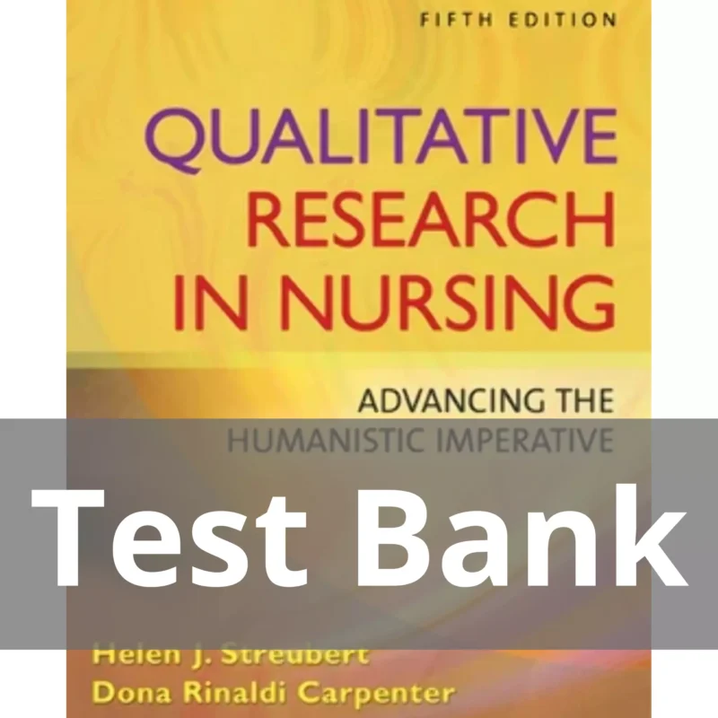 Qualitative Research in Nursing Fifth Edition Helen J. Streubert Test Bank
