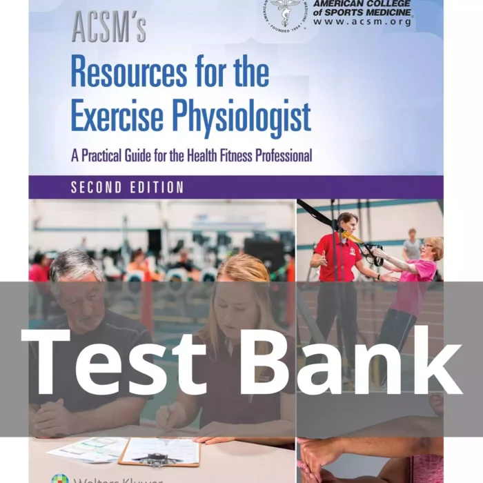 Resources for the Exercise Physiologist 2nd Edition Test Bank