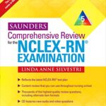 Saunders Comprehensive Review for the NCLEX RN Examination 5th Edition Test Bank